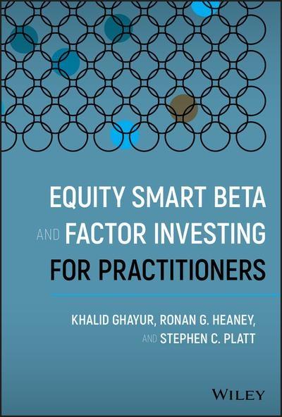 Equity Smart Beta and Factor Investing for Practitioners 