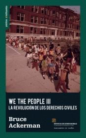 We the People III "La revolución de los derechos civiles"