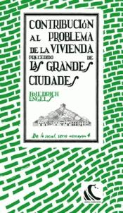 Contribución al problema de la vivienda precedido de las grandes ciudades