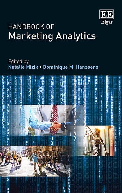 Handbook of Marketing Analytics "Methods and Applications in Marketing Management, Public Policy, and Litigation Support"