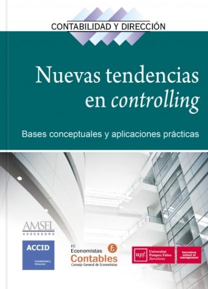 Nuevas tendencias en controlling "Bases conceptuales y aplicaciones prácticas"