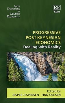 Progressive Post-Keynesian Economics  "Dealing with Reality "
