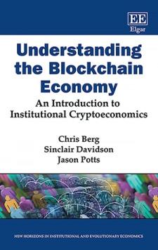 Understanding the Blockchain Economy "An Introduction to Institutional Cryptoeconomics "