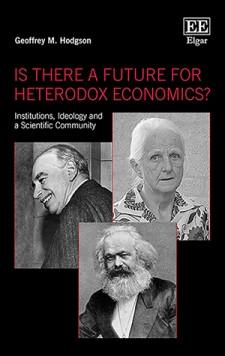 Is There a Future for Heterodox Economics? "Institutions, Ideology and a Scientific Community "