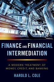 Finance and Financial Intermediation "A Modern Treatment of Money, Credit, and Banking"