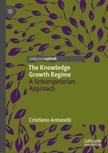 The Knowledge Growth Regime "A Schumpeterian Approach"
