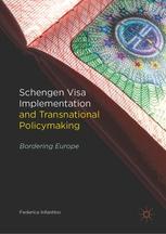 Schengen Visa Implementation and Transnational Policymaking  "Bordering Europe"