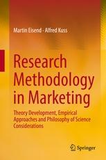 Research Methodology in Marketing "Theory Development, Empirical Approaches and Philosophy of Science Considerations"