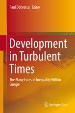 Development in Turbulent Times "The Many Faces of Inequality Within Europe"