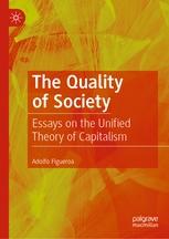 The Quality of Society "Essays on the Unified Theory of Capitalism"