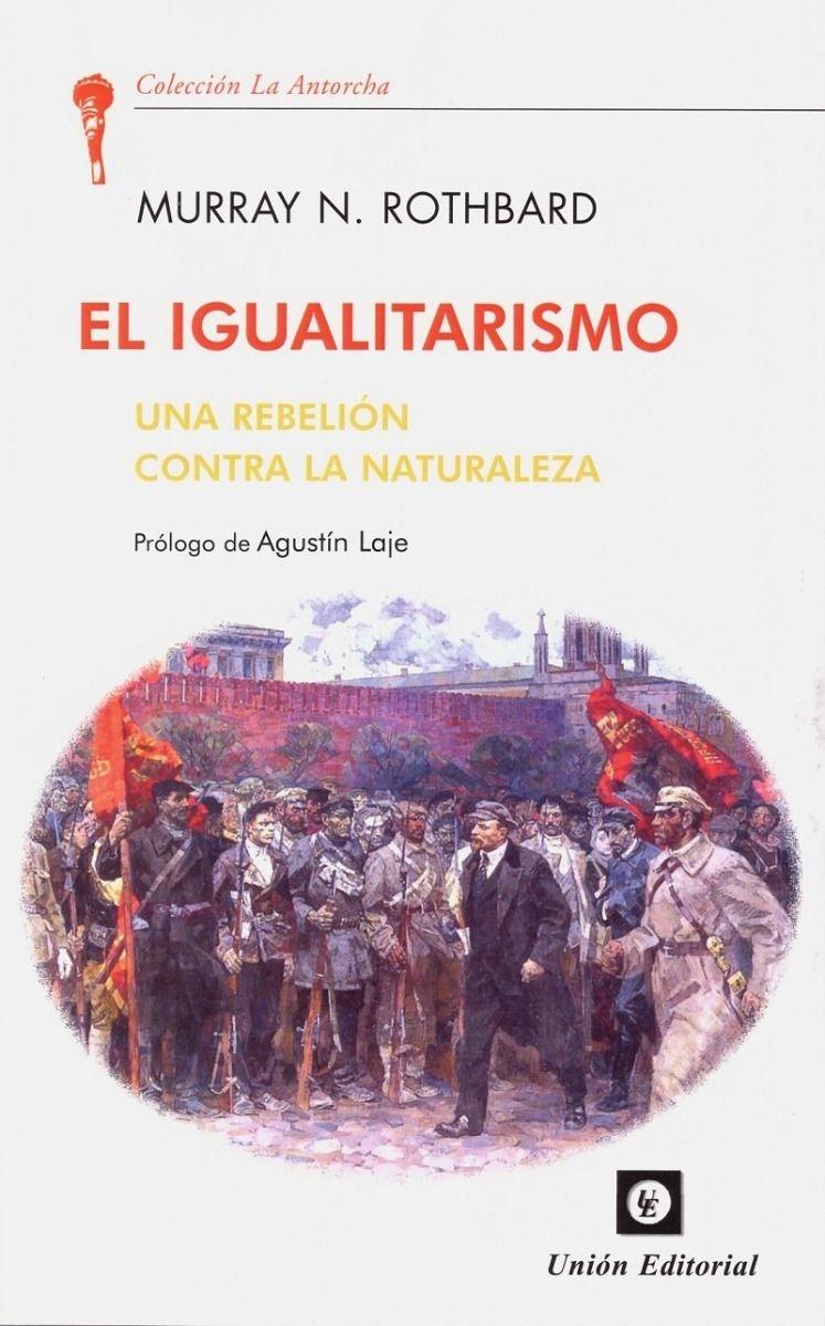 El igualitarismo "Una rebelión contra la naturaleza"