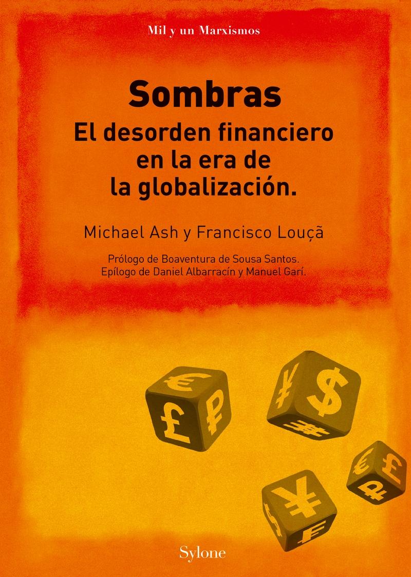 Sombras "El desorden financiero en la era de la globalización"