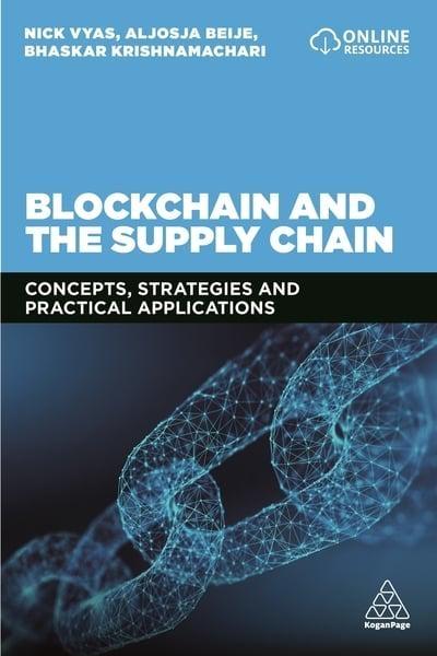 Blockchain and the Supply Chain "Concepts, Strategies and Practical Applications "