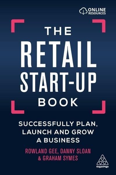 The Retail Start-Up Book "Successfully Plan, Launch and Grow a Business "