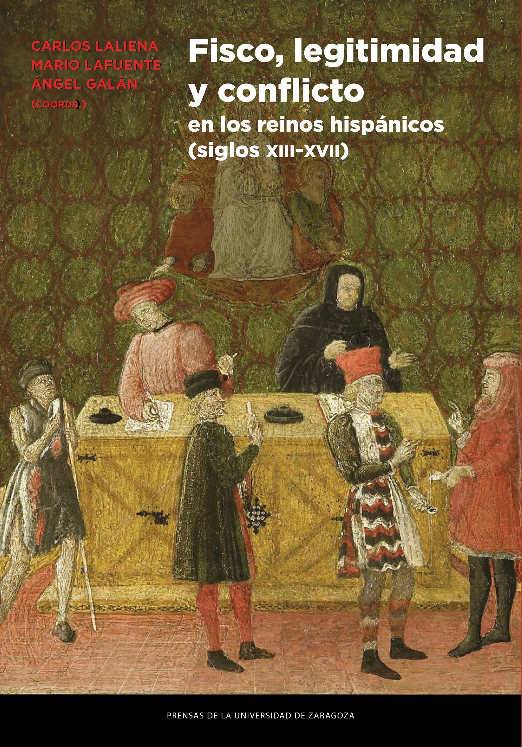 Fisco, legitimidad y conflicto en los reinos hispánicos (siglos XIII-XVII)