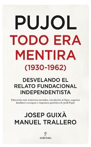 Pujol "Todo era mentira (1930-1962)"