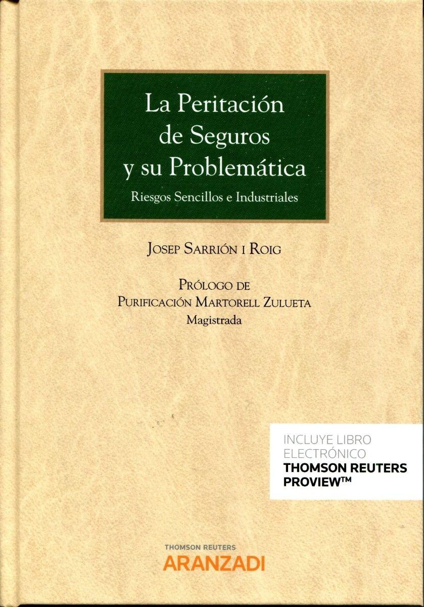 La peritación de seguros y su problemática "Riesgos sencillos e industriales "