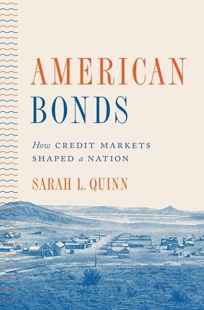 American Bonds "How Credit Markets Shaped a Nation"