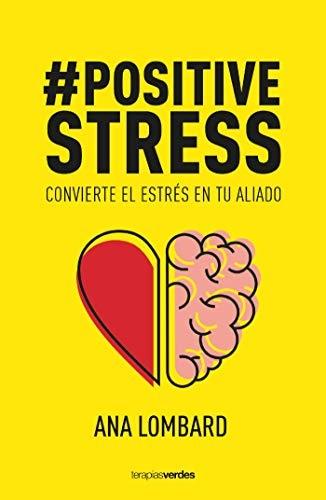 PositiveStress "Convierte el estrés en tu aliado"