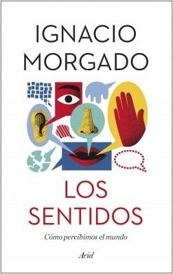 Los sentidos "Cómo percibimos el mundo"