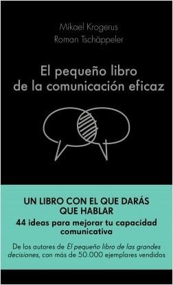 El pequeño libro de la comunicación eficaz