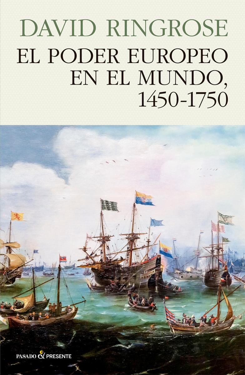 El poder europeo en el mundo, 1450-1750