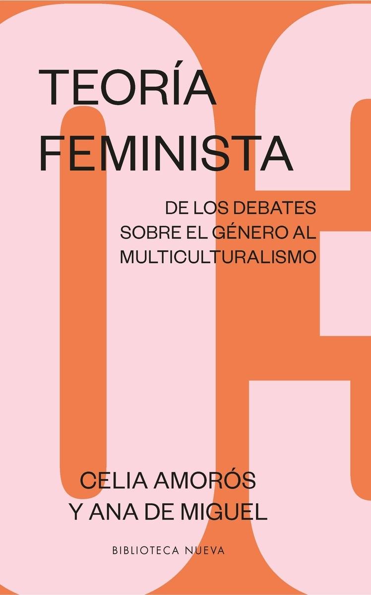 Teoría feminista "De los debates sobre el género al multiculturalismo"