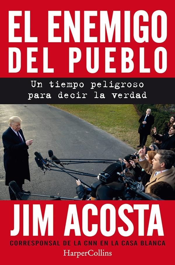 El enemigo del pueblo "Un tiempo peligroso para decir la verdad"