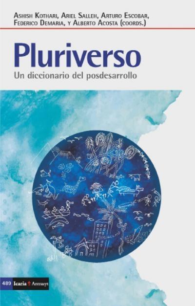 Pluriverso "Un diccionario del posdesarrollo"