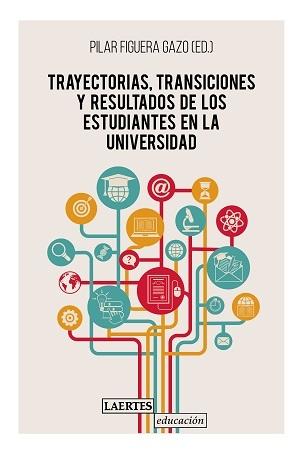 Trayectorias, transiciones y resultados de los estudiantes en la universidad