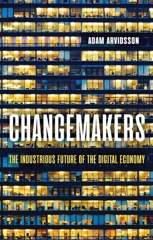Changemakers "The Industrious Future of the Digital Economy"