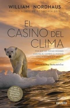 El casino del clima "Por qué no tomar medidas contra el cambio climático conlleva riesgo y genera incertidumbre"