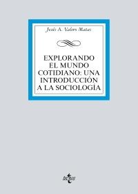 Explorando el Mundo cotidiano "Una introducción a la sociología"