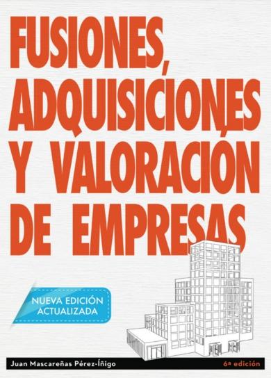 Fusiones, adquisiciones y valoración de empresas