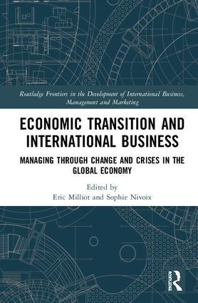 Economic Transition and International Business "Managing Through Change and Crises in the Global Economy"