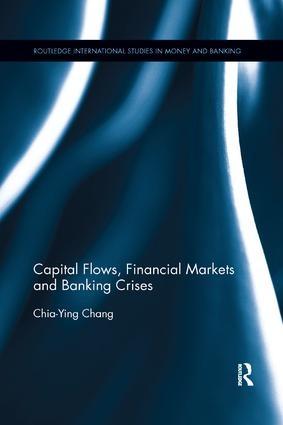 Capital Flows, Financial Markets and Banking Crises