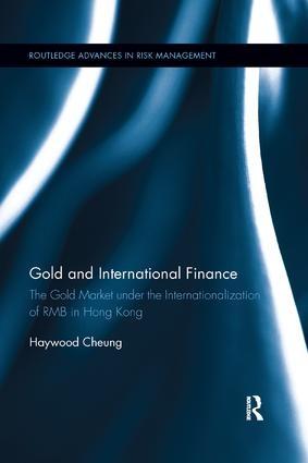 Gold and International Finance "The Gold Market under the Internationalization of RMB in Hong Kong"