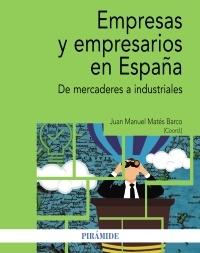 Empresas y empresarios en España "De mercaderes a industriales"