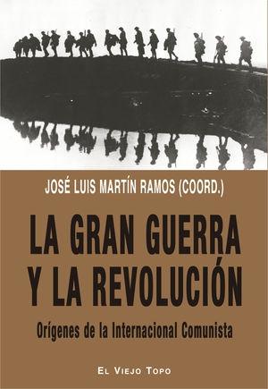 La Gran Guerra y la Revolución "Orígenes de la Internacional Comunista"