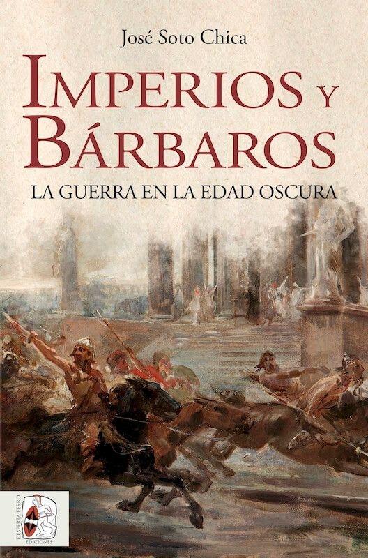 Imperios y bárbaros  "La guerra en la Edad Oscura "