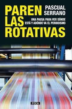 Paren las rotativas  "Una pausa para ver dónde está y adónde va el periodismo"