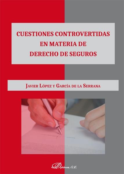 Cuestiones controvertidas en materia de derecho de seguros