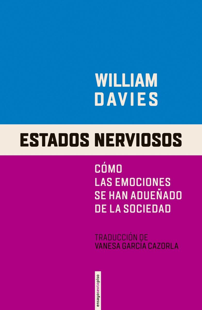 Estados nerviosos "Cómo las emociones se han adueñado de la sociedad"