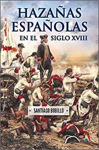 Hazañas españolas en el siglo XVIII