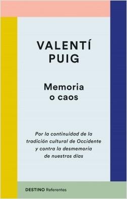 Memoria o caos "Por la continuidad de la tradición cultural de Occidente y contra la desmemoria de nuestros días"