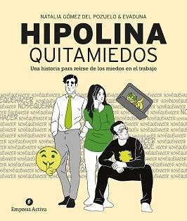 Hipolina Quitamiedos "Una historia para reírse de los miedos en el trabajo"