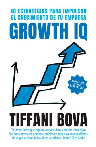 Growth IQ "10 estrategias para impulsar el crecimiento de tu empresa"