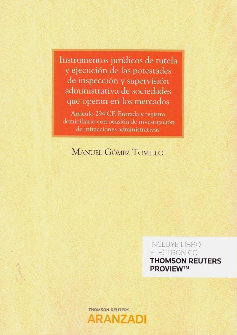 Intrumentos jurídicos de tutela y ejecución de las potestades de inspección y supervisión administrativa "de sociedades que operan en los mercados "