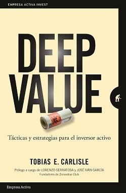 Deep Value "Tácticas y estrategias para el inversor activo"