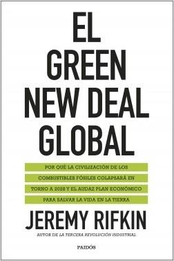 El Green New Deal global "Por qué la civilización de los combustibles fósiles colapsará en torno a 2028 y el audaz plan económico "